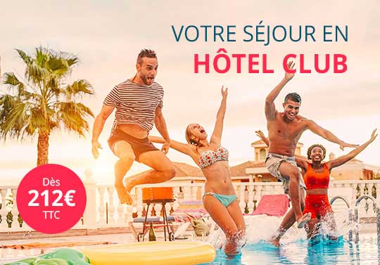 Séjours en Hotel Club